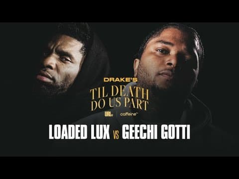 Loaded Lux vs Geechi Gotti