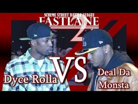 Deal Da Monsta vs Dyce Rolla