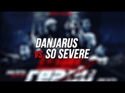 Danjarus vs So Severe