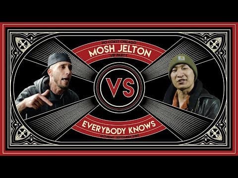 Everybody Knows vs Mosh Jelton