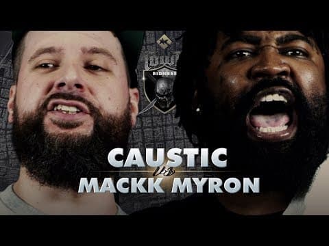 Caustic vs Mackk Myron