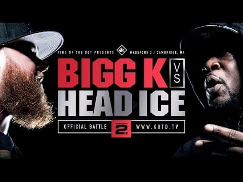 Bigg K vs Head Ice