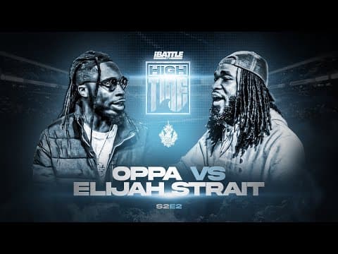 Oppa vs Elijah Strait