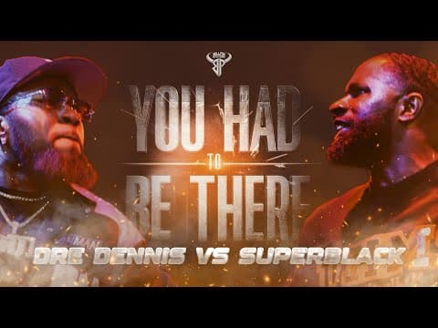 Dre Dennis vs Super Black
