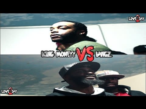King Moneyy vs Bangz